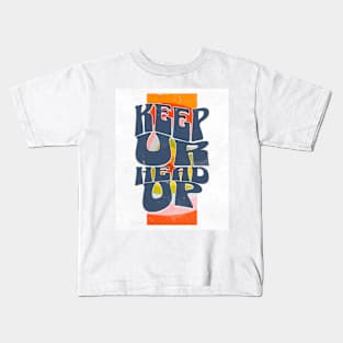 Keep up ur Head // Kids T-Shirt